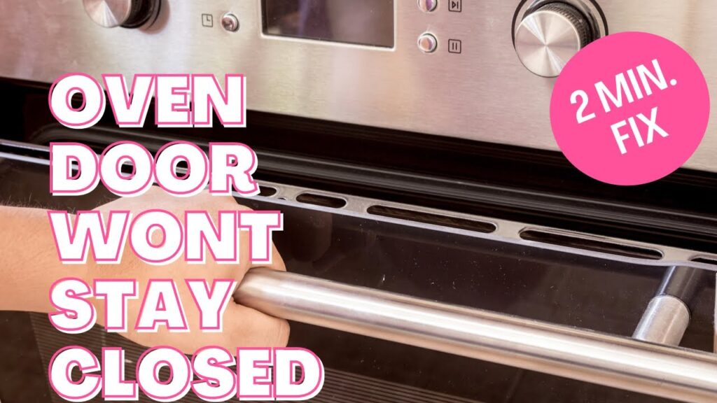 What to Do If Your Oven Door Won’t Close Properly